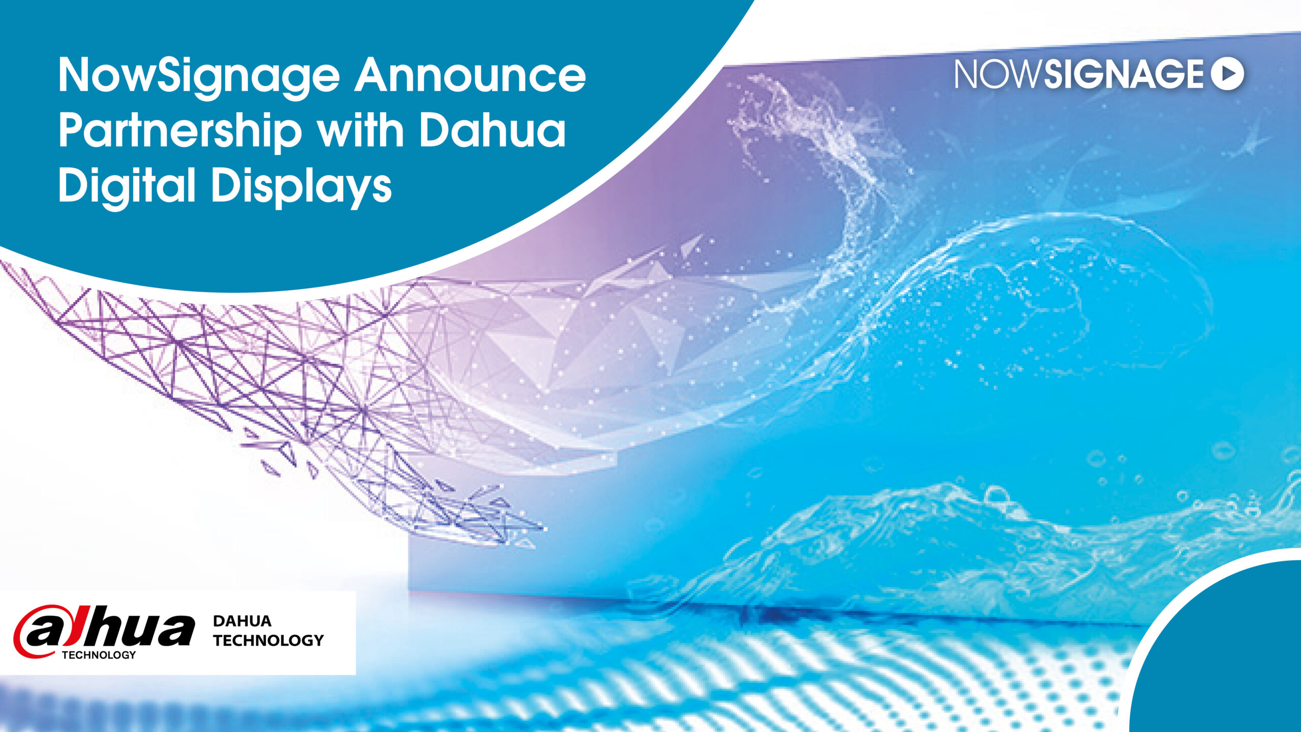 NowSignage Partner with Dahua to Deliver Digital Signage Across Android Displays