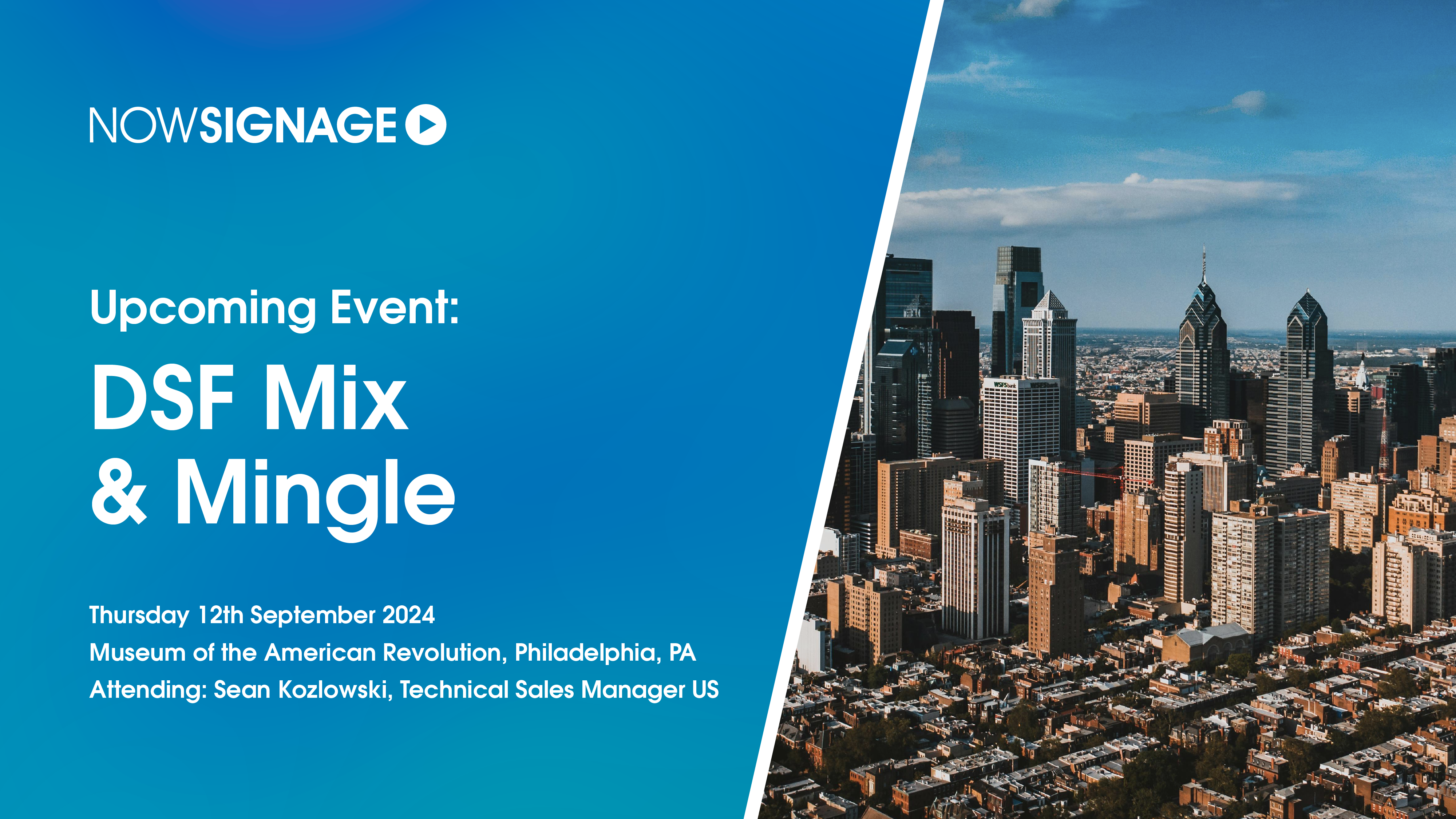 NowSignage to Join DSF Philadelphia Mix &#038; Mingle – Meet Us in the City of Brotherly Love